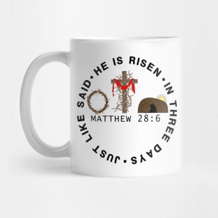 He Is Risen In Three Days Just Like He Said Easter Christian Mug